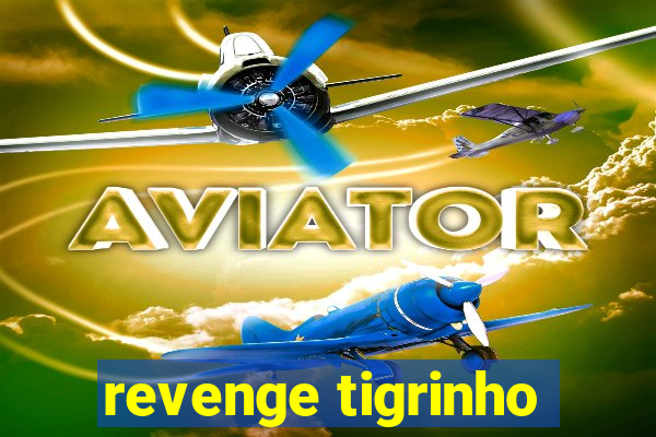 revenge tigrinho